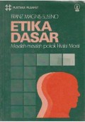 Etika Dasar Masalah-Masalah Pokok Filsafat Moral