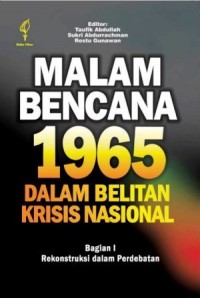 Malam Bencana 1965 dalam Belitan Krisis Nasional,Bagian 1 Rekonstruksi dlm Perdebatan