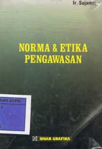 NORMA & ETIKA PENGAWASAN