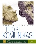 Ensiklopedia TEORI KOMUNIKASI Jilid 1