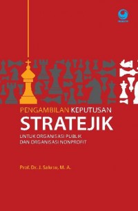 Pengambilan Keputusan Stratejik Untuk Organisasi Publik Dan Organisasi Nonprofit