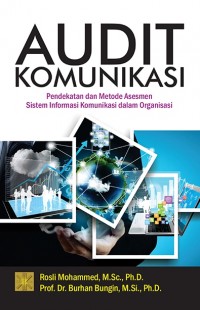 Audit Komunikasi (Pendekatan dan Metode Asesmen Sistem Informasi Komunikasi dalam Organisasi)