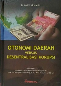 Otonomi Daerah Versus Desentralisasi Korupsi