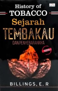 History of Tobacco : Sejarah Tembakau dan Penyebabnya