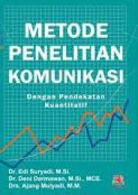 Metode Penelitian Komunikasi Dengan Pendekatan Kuantitaif