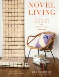Novel Living Collecting, Decorating And Crafting with Books