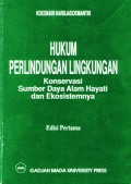 Hukum Perlindungan Lingkungan Konservasi Sumber Daya Alam Hayati dan Ekosistemnya