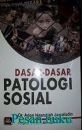 Dasar-Dasar Patologi Sosial