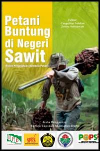 Petani Buntung di Negeri Sawit : Politik Pengetahuan Membela Petani Sawit