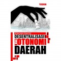 Beragam Praktek Desentralisasi dan Otonomi Daerah