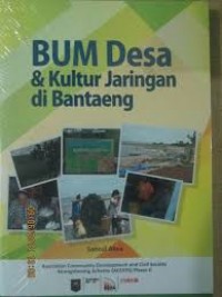 BUM Desa & Kultur Jaringan di Bantaeng