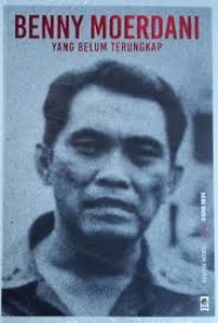 Benny Moerdani (Yang Belum Terungkap)