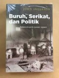 Buruh, Serikat, dan Politik
