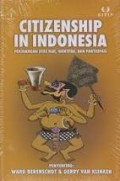 Citizenship In Indonesia : Perjuangan Atas Hak, Identitas, dan Partisipasi