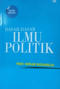 DASAR-DASAR ILMU POLITIK Edisi Revisi