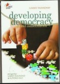 DEVELOPING DEMOCRACY Toward consolidation