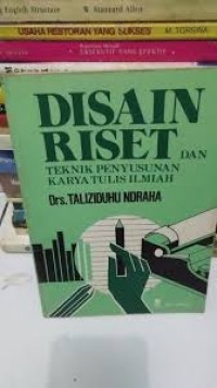 Disain Riset dan Teknik Penyusunan Karya Tulis Ilmiah