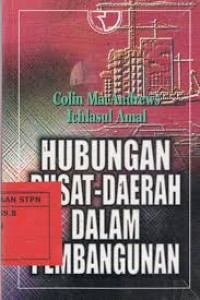 Hubungan Pusat-Daerah Dalam Pembangunan