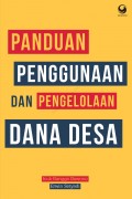 Panduan Penggunaan dan Pengelolaan Dana Desa