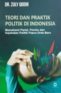 Teori dan Praktik Politik di Indonesia