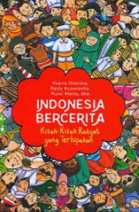 Indonesia Bercerita Kisah-Kisah Rakyat Yang Terlupakan