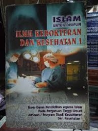 Islam Untuk Disiplin Ilmu Kedokteran dan Kesehatan 1