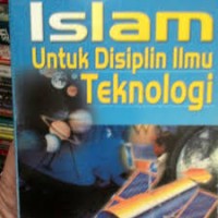 Islam Untuk Disiplin Ilmu Teknologi