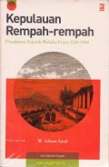 Kepulauan Rempah-rempah : Perjalanan Sejarah Maluku Utara 1250-1950