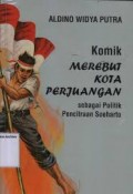 Komik Merebut Kota Perjuangan Sebagai Politik Pencitraan Soeharto