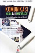 Komunikasi Media dan Masyarakat : Membedah Absurditas Budaya Indonesia