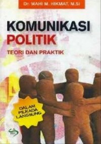 Komunikasi Politik Teori dan Praktik