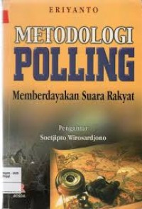 METODOLOGI POLLING Memberdayakan Suara Rakyat