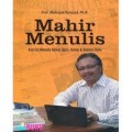 Mahir Menulis.Kiat Jitu Menulis Artikel Opini,Kolom dan Resensi Buku