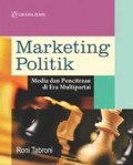 Marketing Politik (Media dan Pencitraan di Era Multipartai)