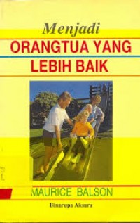 Menjadi Orang Tua yang Lebih Baik