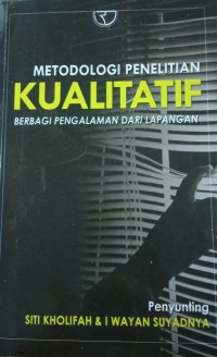 Metode Penelitian Kualitatif Berbagi Pengalaman Dari Lapangan