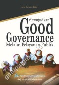 Mewujudkan Good Governance Melalui Palayanan Publik