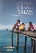 Orang-Orang Kalah : Kisah Menyingkirkan Masyarakat Adat Kepulauan Maluku