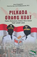 PILKADA ORANG KUAT Kajian Mahasiswa Doktor Ilmu Sosial FISIP UNDIP 2020