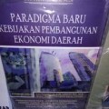 Paradigma Baru Kebijakan Pembangunan Ekonomi Daerah