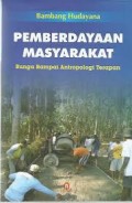 Pemberdayaan Masyarakat Bunga Rampai Antropologi Terapan