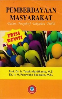 Pemberdayaan Masyarakat Dalam Perspektif Kebijakan Publik Edisi Revisi