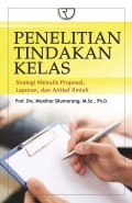 Penelitian tindakan kelas (strategi menulis proposal, laporan, dan artikel ilmiah)