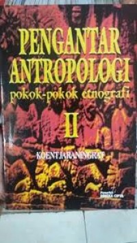 Pengantar Antopologi Pokok-Pokok Etnografi II
