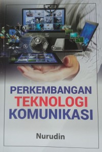 Perkembangan Teknologi Komunikasi