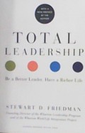 Total Leadership: Be a Better Leader, Have a Reacher Life