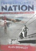 The Unfinished Nation: A Concise History of The American People