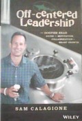Off-centered Leadership: The Dogfish Head Guide to Motivation, Collaboration & Smart Growth