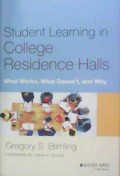 Student Leraning in College Residence Hall: What Works, What Doesn't, and Why