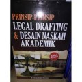 Prinsip-Prinsip Legal Drafting & Desain Naskah akademik Edisi Revisi
